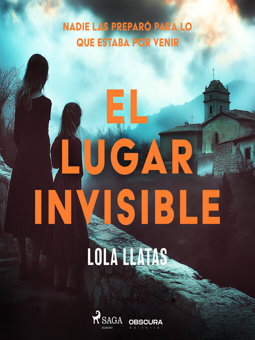 Title details for El lugar invisible by Lola Llatas - Available
